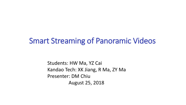 sm smart st strea eamin ing of of p panoramic vi videos s