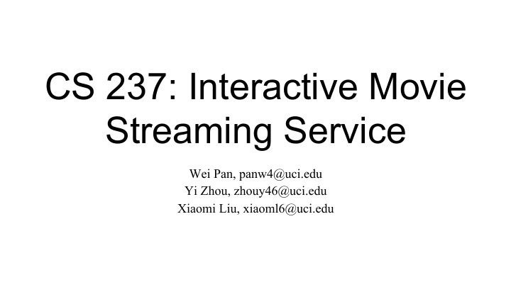 cs 237 interactive movie streaming service