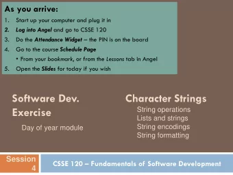 Exercise  String operations  Lists and strings  String encodings  Day of year module  String