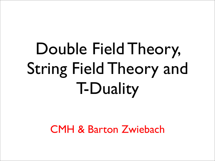 double field theory string field theory and t duality
