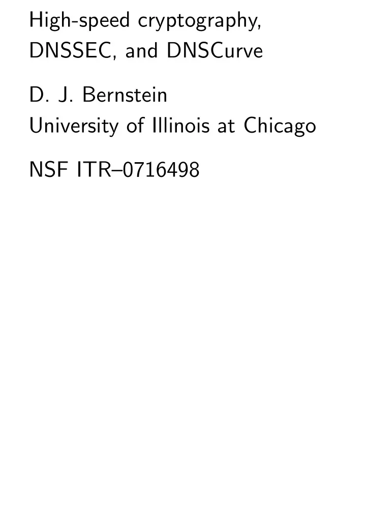 high speed cryptography dnssec and dnscurve d j bernstein