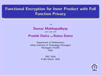 Functional Encryption for Inner Product with Full  Function Privacy  by  Sourav Mukhopadhyay  joint