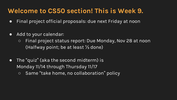 welcome to cs50 section this is week 9