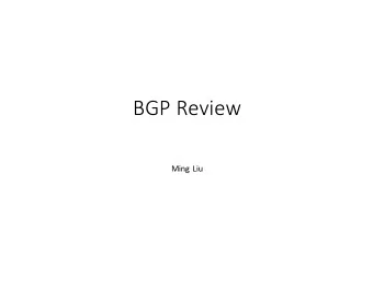 BGP Review  Ming Liu  Background  The internet is organized as autonomous systems (AS)  A