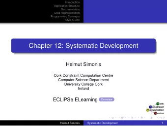 Chapter 12: Systematic Development  Helmut Simonis  Cork Constraint Computation Centre  Computer