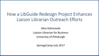 Liaison Librarian Outreach Efforts  Alice Kalinowski  Liaison Librarian for Business  University of