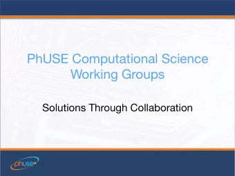 PhUSE Computational Science Working Groups  Solutions Through Collaboration PHUSE CS OVERVIEW