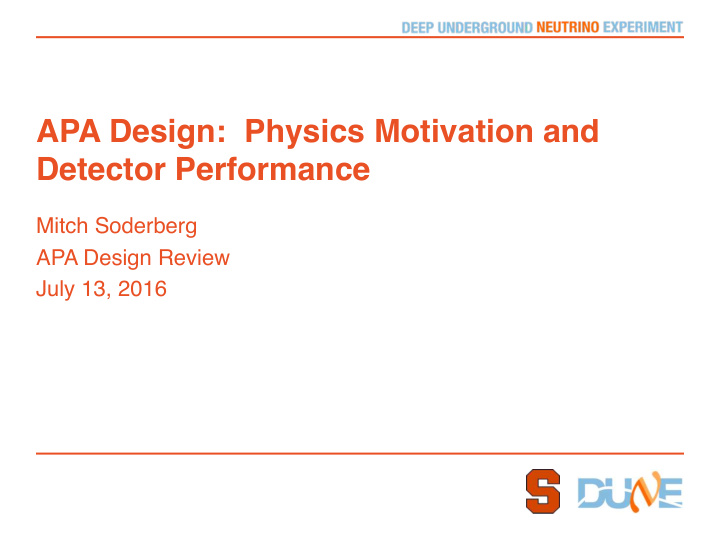 apa design physics motivation and detector performance