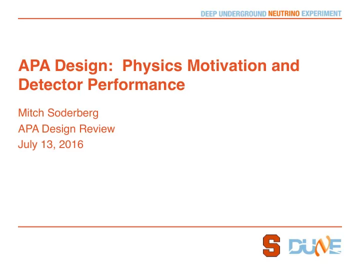 apa design physics motivation and detector performance