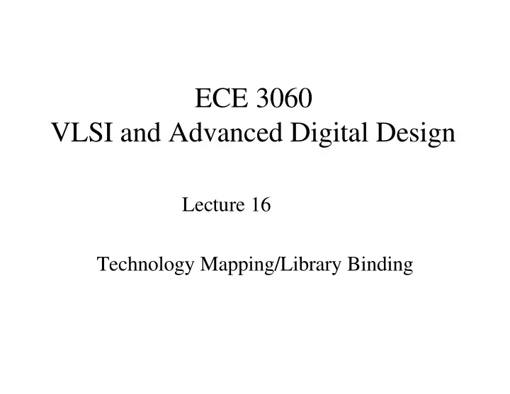 ece 3060 vlsi and advanced digital design