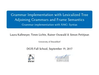 Grammar Implementation with Lexicalized Tree  Adjoining Grammars and Frame Semantics  Grammar