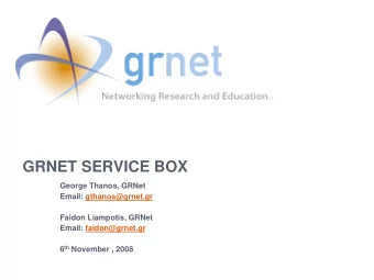 GRNET SERVICE BOX  George Thanos, GRNet  Email: gthanos@grnet.gr  Faidon Liampotis, GRNet  Email: