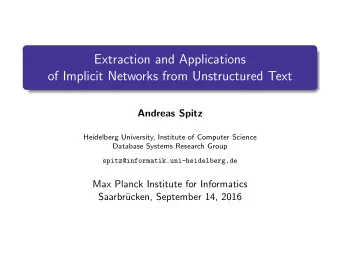 Extraction and Applications  of Implicit Networks from Unstructured Text  Andreas Spitz  Heidelberg