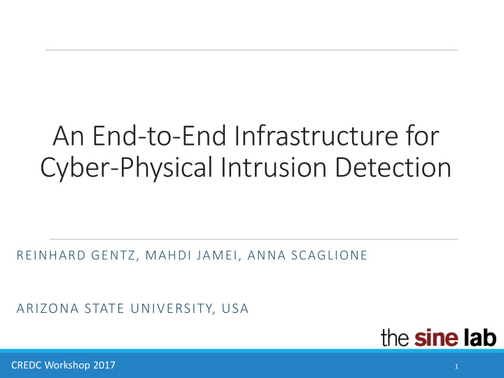 an end to end infrastructure for cyber physical intrusion