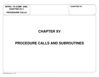 CHAPTER XV  PROCEDURE CALLS AND SUBROUTINES  R.M. Dansereau; v.1.0  MIPS ASSEMBLY  INTRO. TO COMP.