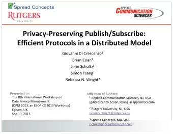 Privacy-Preserving  Publish/Subscribe:     Efficient  Protocols  in  a
