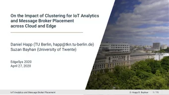 On the Impact of Clustering for IoT Analytics  and Message Broker Placement  across Cloud and Edge