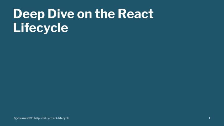 deep dive on the react lifecycle