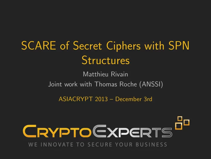scare of secret ciphers with spn structures