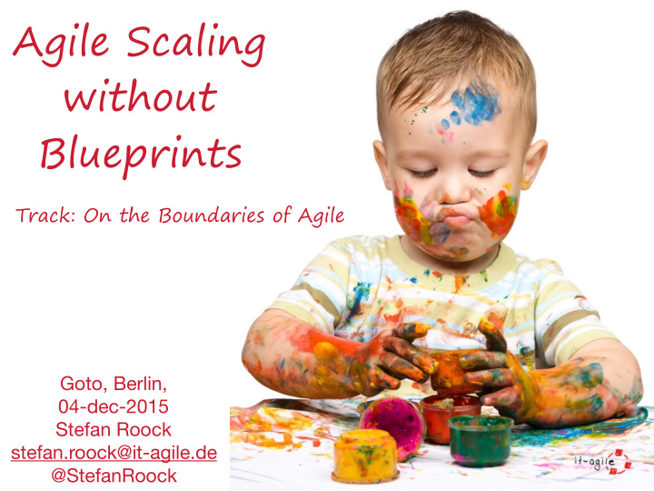 agile scaling without blueprints