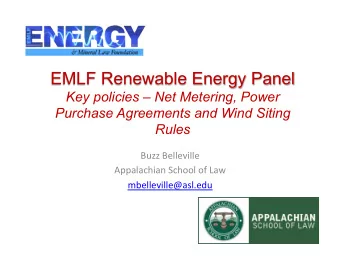 EMLF Renewable Energy Panel  Key policies  Net Metering, Power  Purchase Agreements and Wind