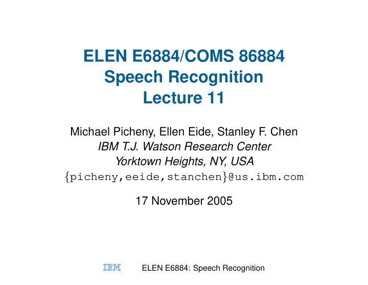 elen e6884 coms 86884 speech recognition lecture 11