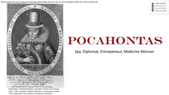 Pocahontas  Spy, Diplomat, Entrepeneur, Medicine Woman  Pocahontas / Unidentified artist, copy