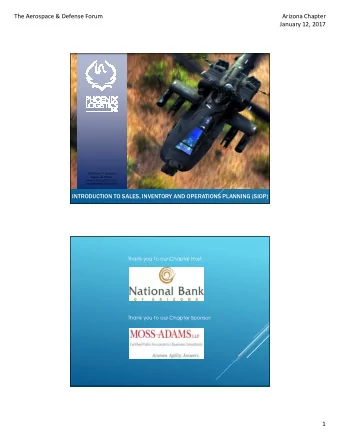 The Aerospace &amp; Defense Forum  Arizona Chapter  January 12, 2017 1840 West 1 st Avenue  Mesa,