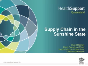Supply Chain in the  Sunshine State  Stuart Rodney  Chief Operating Officer  Health Support