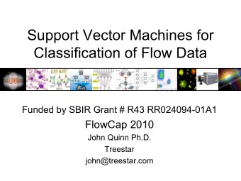 Support Vector Machines for  Classification of Flow Data  Classification of Flow Data  Funded by