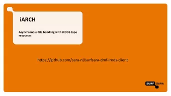 iARCH  Asynchronous file handling with iRODS tape  resources