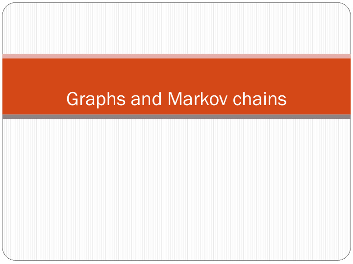 graphs and markov chains graphs as matrices