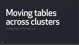 Moving tables  across clusters  Scaling a high traffic database  Nice to meet you!  Developer on