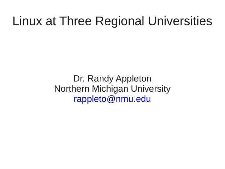 linux at three regional universities