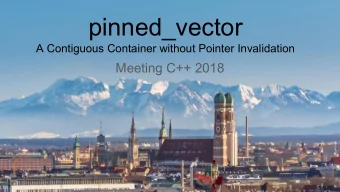 pinned_vector  A Contiguous Container without Pointer Invalidation  Meeting C++ 2018  std::vector