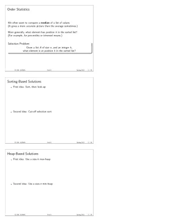 Order Statistics We often want to compute a median of a list of values.  (It gives a more accurate