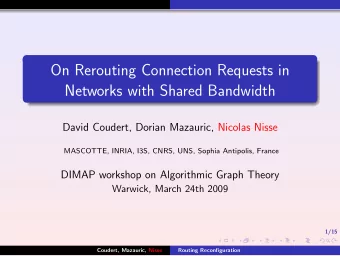On Rerouting Connection Requests in  Networks with Shared Bandwidth  David Coudert, Dorian