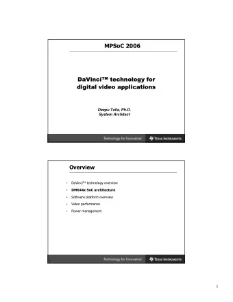 MPSoC 2006 TM tech  DaVi  Vinci nci TM  chno  nolo  logy  gy fo  for  di  digi  gital  tal vi  vide