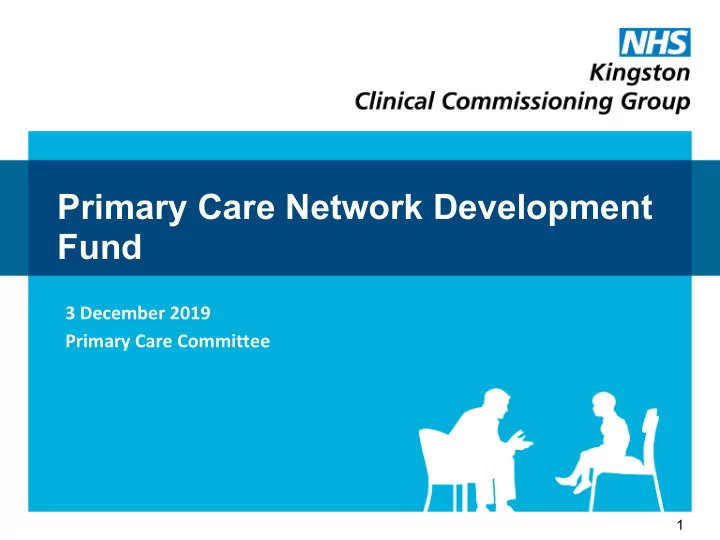 primary care network development fund
