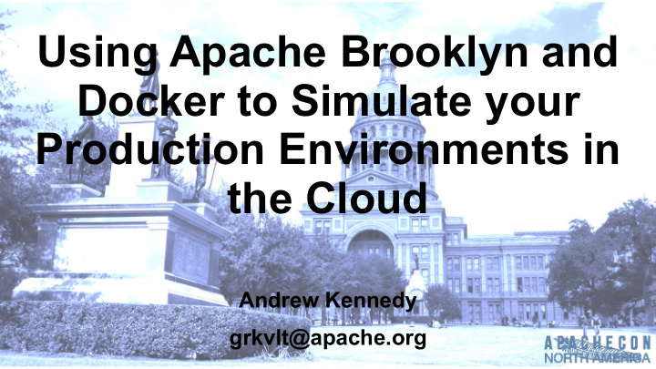 using apache brooklyn and docker to simulate your