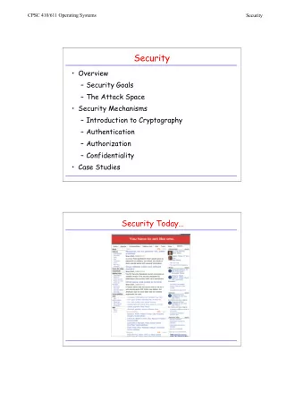 Security   Overview   Security Goals   The Attack Space   Security Mechanisms