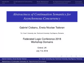 Abstractness of Continuation Semantics for  Asynchronous Concurrency  Gabriel Ciobanu, Eneia