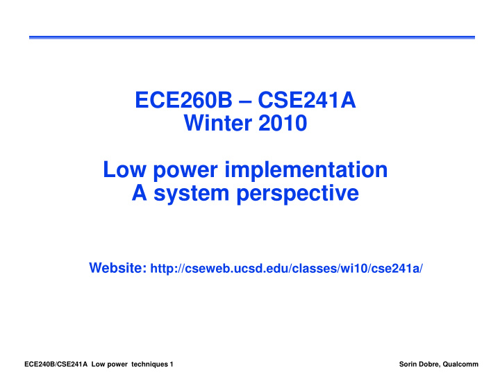 ece260b cse241a winter 2010 low power implementation a