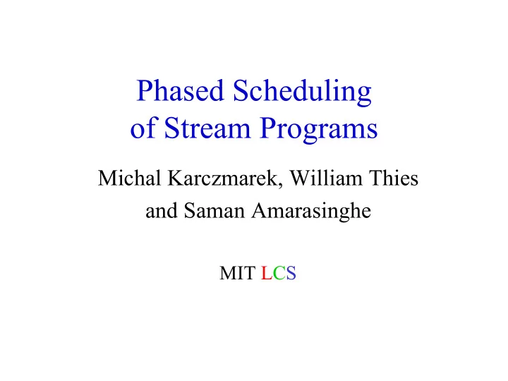 phased scheduling of stream programs