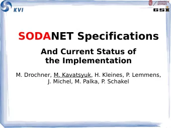 SODANET Specifications  And Current Status of  the Implementation  M. Drochner, M. Kavatsyuk, H.