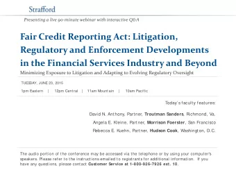 Fair Credit Reporting Act: Litigation,  Regulatory and Enforcement Developments  in the Financial