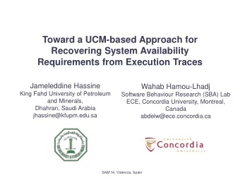 Requirements from Execution Traces  Jameleddine Hassine  Wahab Hamou-Lhadj  King Fahd University of