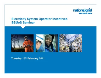 Electricity System Operator Incentives  BSUoS Seminar  Place your chosen  image here. The four