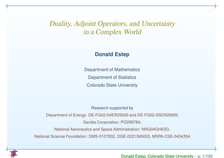 duality adjoint operators and uncertainty in a complex