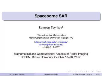 Spaceborne SAR Semyon Tsynkov 1 1 Department of Mathematics  North Carolina State University,